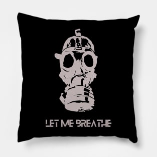 Let me breathe, gasmask future, climate crisis Pillow