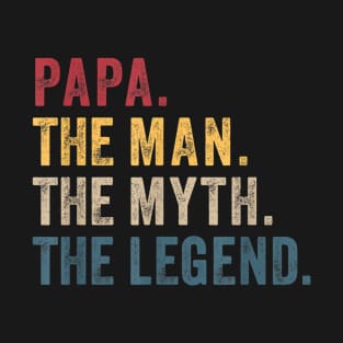 Papa Man Myth Legend Shirt For Mens & Dad Funny Father Gift T-Shirt