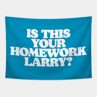 Is This Your Homework Larry? Funny Lebowski Dude & Walter Quote Tapestry