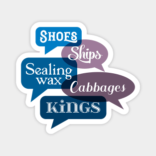 Shoes and Ships and Sealing Wax Magnet