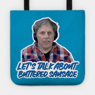 Gary Busey - Lets Talk About Buttered Sausage Tote