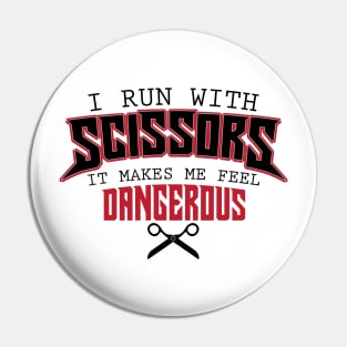 I Run With Scissors Funny Dangerous Joke Pin