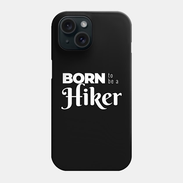 BORN to be a Hiker (DARK BG) | Minimal Text Aesthetic Streetwear Unisex Design for Fitness/Athletes/Hikers | Shirt, Hoodie, Coffee Mug, Mug, Apparel, Sticker, Gift, Pins, Totes, Magnets, Pillows Phone Case by design by rj.