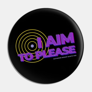 I aim to please Pin