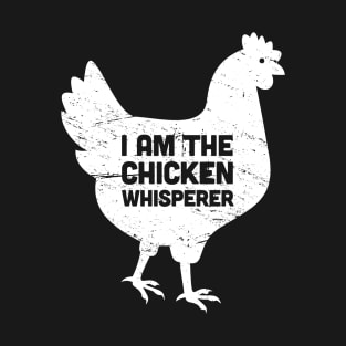 Chicken Whisperer | Chicken Farmer Design T-Shirt