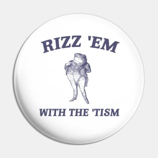 Rizz Em with The Tism Unisex Shirt, Funny Frog Shirt, Autism Awareness Shirt, Neurodiversity Shirt, Neurodivergent gift. Pin