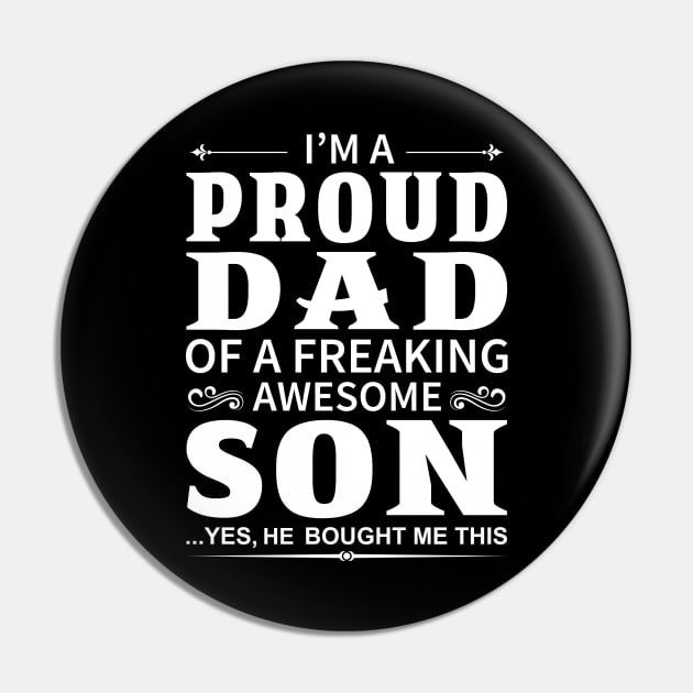 I'm A Proud Dad of A Freaking Awesome Son Pin by DragonTees