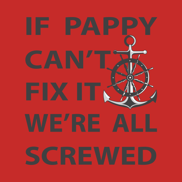 If Dad Can't Fix it we are Screwed by Black Phoenix Designs