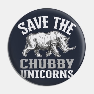 save the chubby unicorns Pin