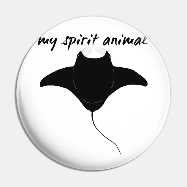 My Spirit Animal is a Manta Ray Pin by QuasaiBonsai