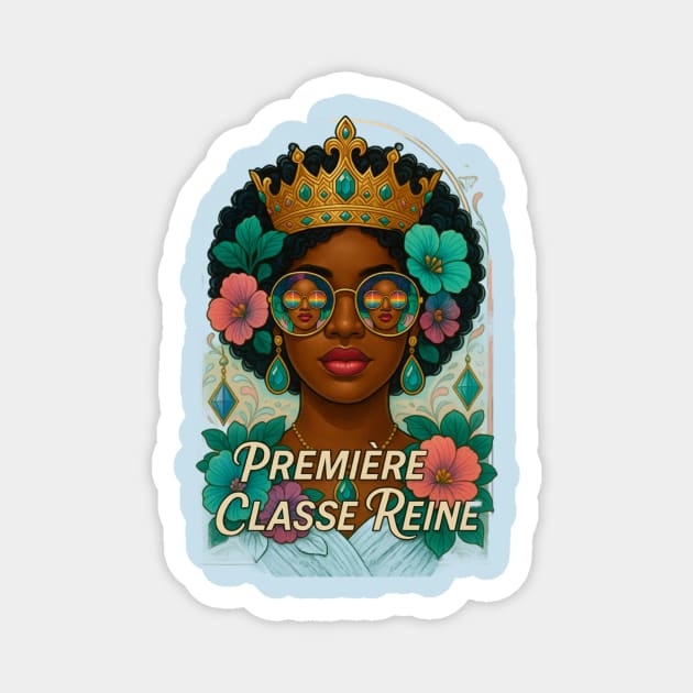 French Premiere Classe Reine Magnet by FirstClassQueen