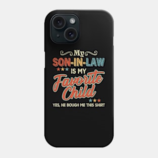 My Son In Law Is My Favorite Child Phone Case