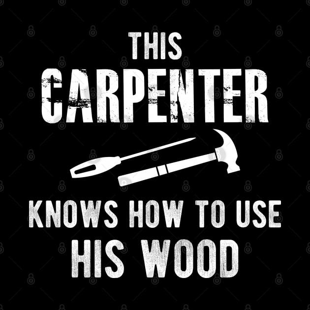 Carpenter - This carpenter knows how to use his wood by KC Happy Shop