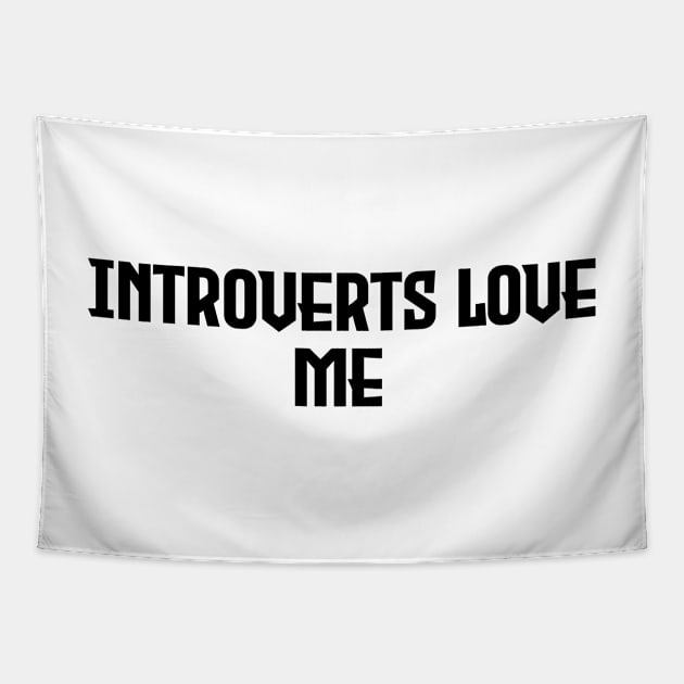 Introverts Love Me - Black Letter Design Tapestry by Nat Ewert Art