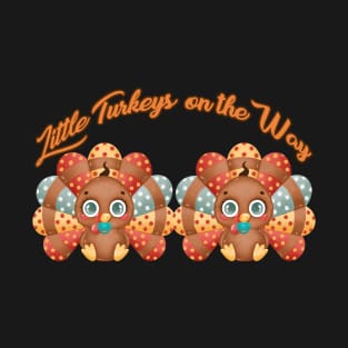 Little Turkeys on the Way- Twin Pregnancy T-Shirt