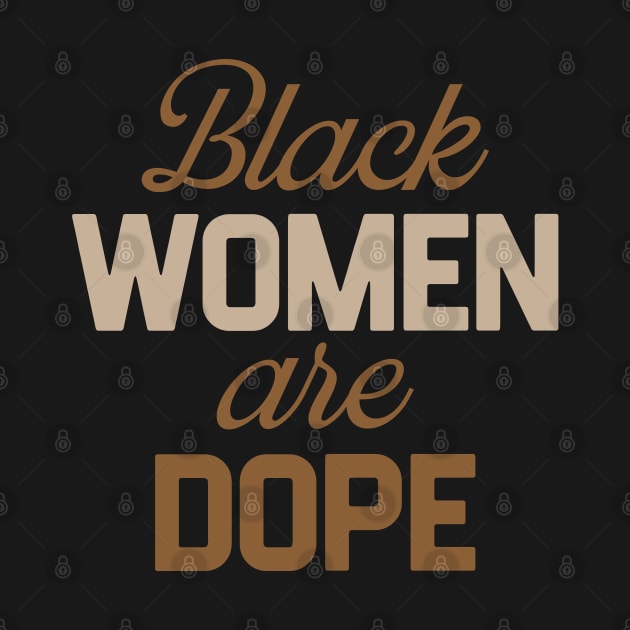 Black Women Are Dope, Black Woman, African American, Black Lives Matter, Black History by TikaNysden