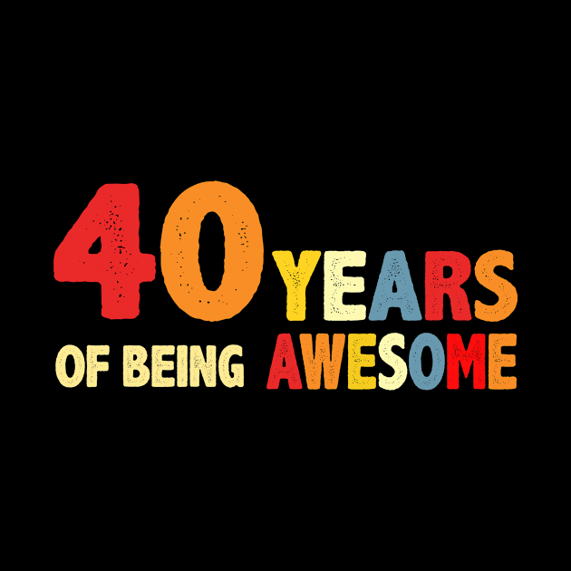 40 Years Of Being Awesome Gifts by CardRingDesign