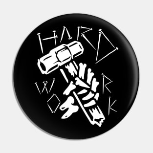 Hard Work Pin