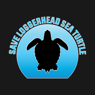 save Loggerhead sea turtle T-Shirt