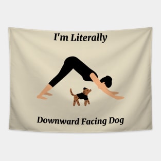 I'm Literally Downward Facing Dog Tapestry