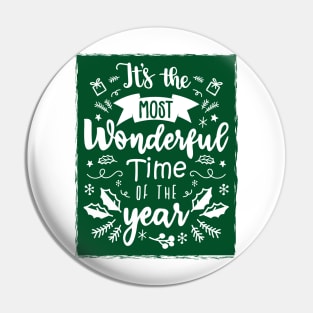 It's the Most Wonderful Time of the Year Christmas Time - Green Pin