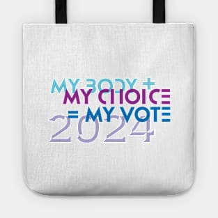 My Body, My Choice, My vote Tote