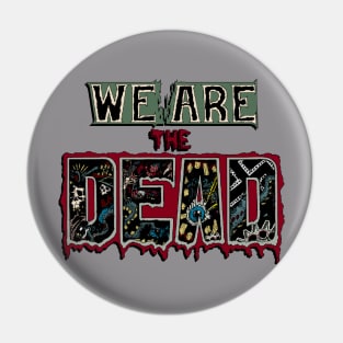 We are the Dead Pin