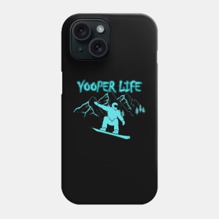 Yooper Life SnowBoarding Mountains Phone Case