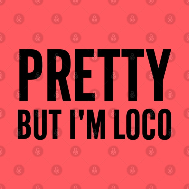 Pretty But I'm Loco by Venus Complete