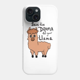 Save The Drama Funny Cute Llama Phone Case