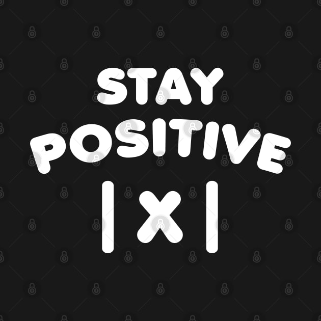 stay positive by Emma Creation