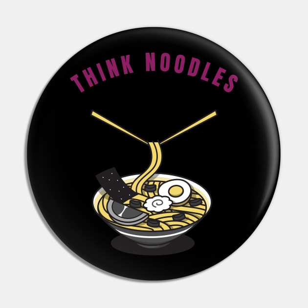 Think Noodle Pin by ReadyOrNotDesigns 