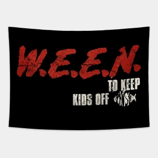 ween - to keep kids off phish Tapestry