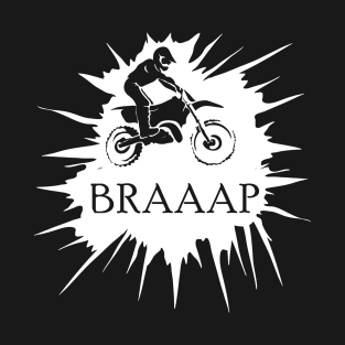 Braaap Splash T-Shirt