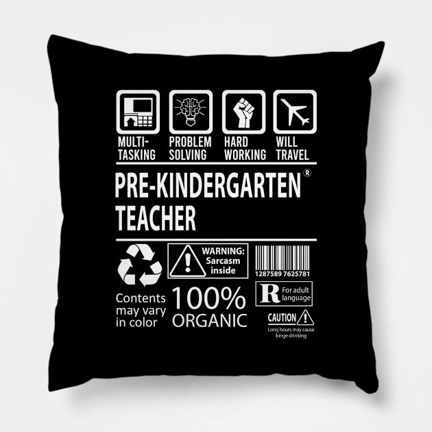 Pre-Kindergarten Teacher T Shirt - MultiTasking Certified Job Gift Item Tee Pillow by Aquastal