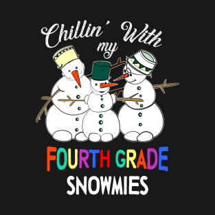 Chillin' With My Fourth Grade Snowmies Christmas Gift T-Shirt