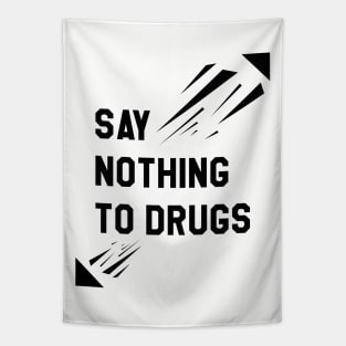 Say nothing to drugs Tapestry