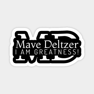 Mave Deltzer I Am Greatness Magnet