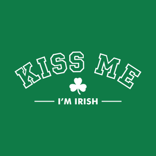 Kiss me, im irish st patricks day T-Shirt