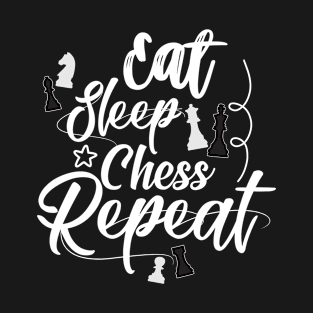 Eat Sleep Chess Repeat Chess Set T-Shirt