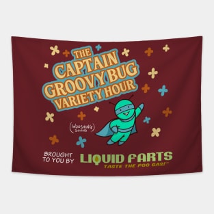 The Captain Groovy Bug Variety Hour with Sponsor Tapestry