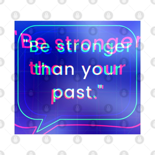 3D by Be stronger than your past