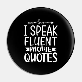 I Speak Fluent Movie Quotes Pin