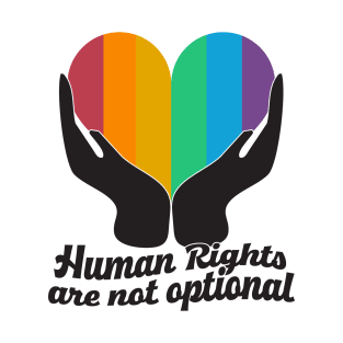 Human Rights Are Not Optional Rainbow heart LGBT T-Shirt