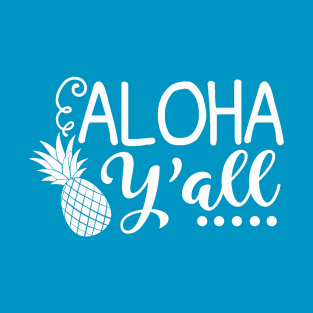 Aloha Y'all T-Shirt