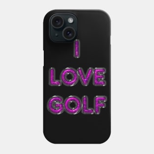 I Love Golf - Pink Phone Case