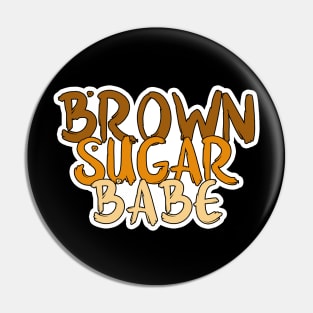 Brown Sugar Babe Proud Black African Pin