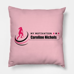 My Motivation - Caroline Nichols Pillow