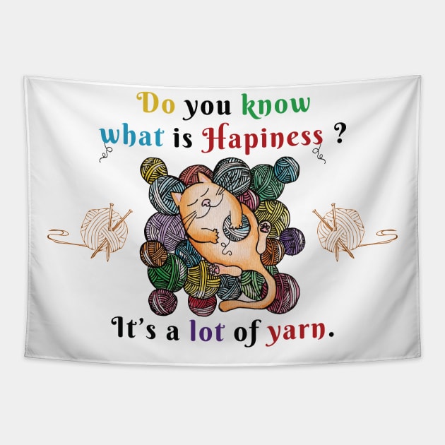 Happiness is a lot of yarn Tapestry by LOQMAN