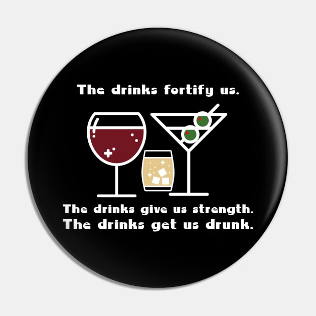 The drinks fortify us. The drinks give us strength. The drinks get a drunk. Pin by Stars Hollow Mercantile